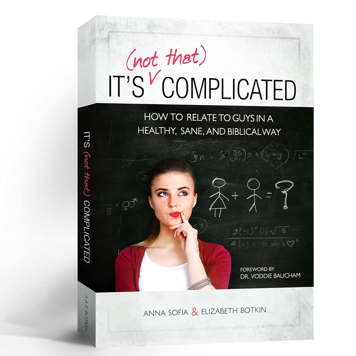 It's (Not That) Complicated: How to Relate to Guys in a Healthy, Sane, and Biblical Way