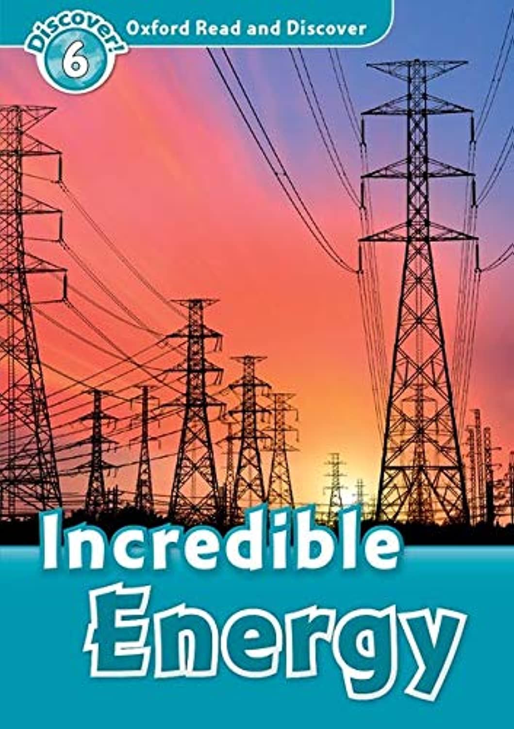 Read and Discover Level 6 Incredible Energy
