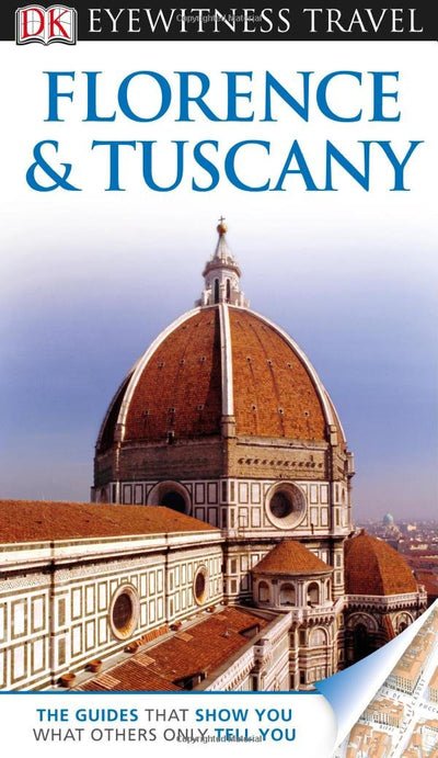 Florence and Tuscany (Eyewitness Travel Guides)