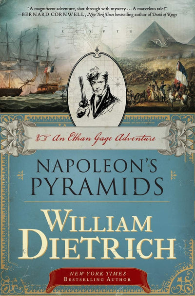 Napoleon's Pyramids: The First Ethan Gage Adventure - A Historical Thriller in Ancient Egypt