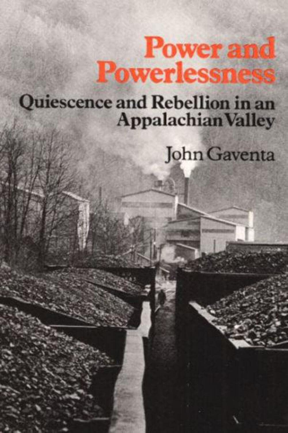 Power and Powerlessness: Quiescence & Rebellion in an Appala
