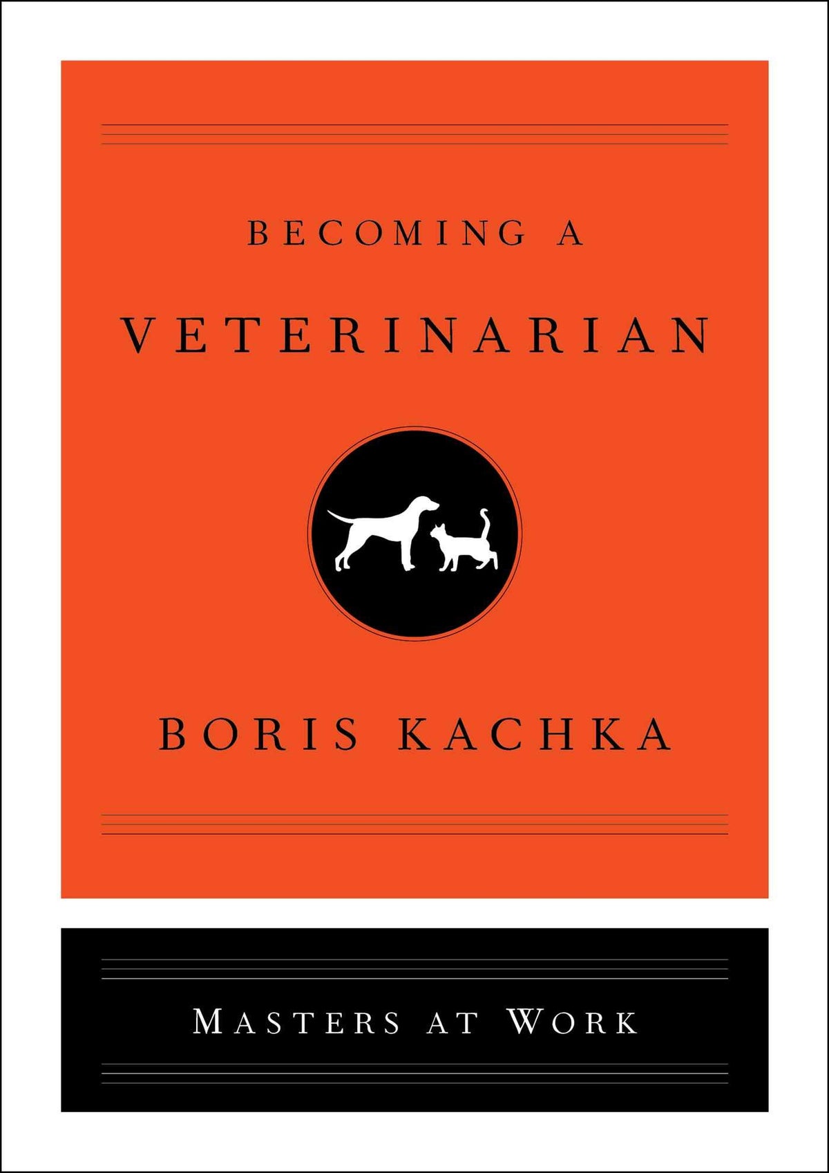 Becoming a Veterinarian (Masters at Work)