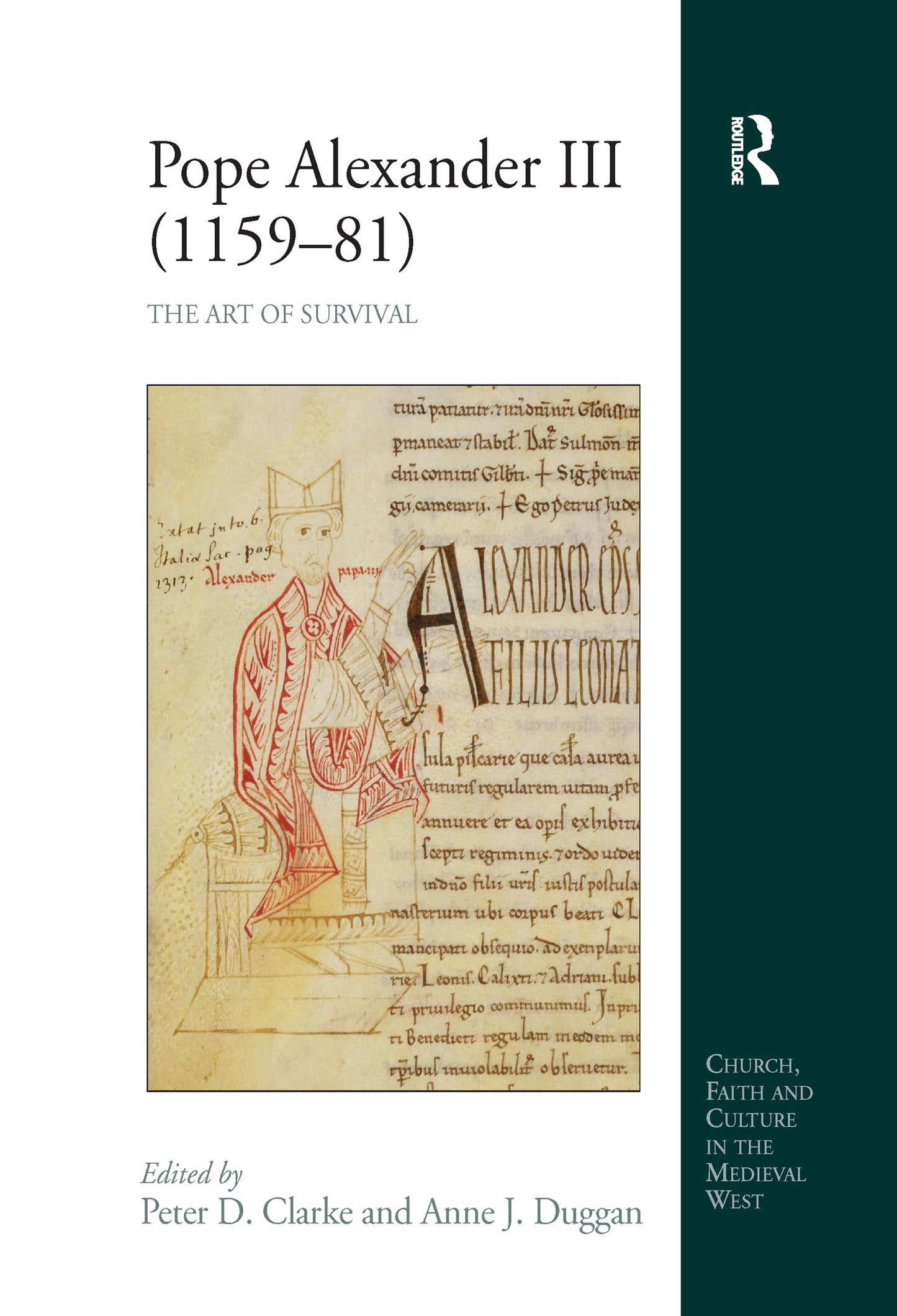 Pope Alexander III (1159-81) (Church, Faith and Culture in the Medieval West)