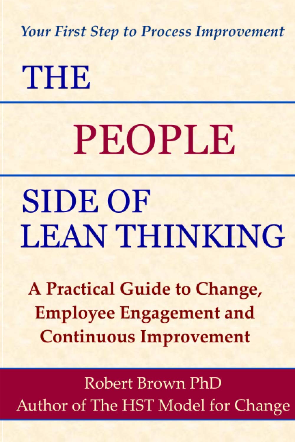 The People Side of Lean Thinking: A Practical Guide to Change,