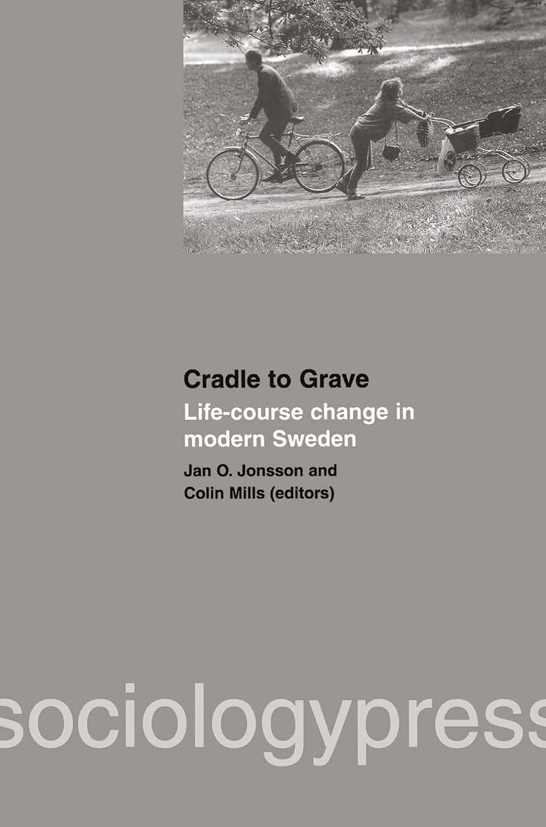 Cradle to Grave: Life-Course Change in Modern Sweden: Life-course change in modern Sweden