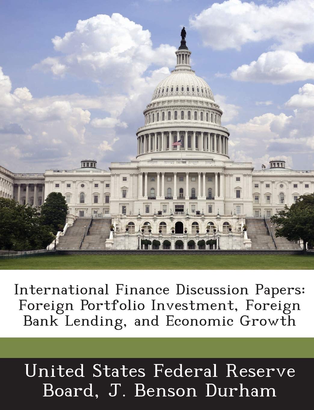 International Finance Discussion Papers: Foreign Portfolio Investment, Foreign Bank Lending, and Economic Growth