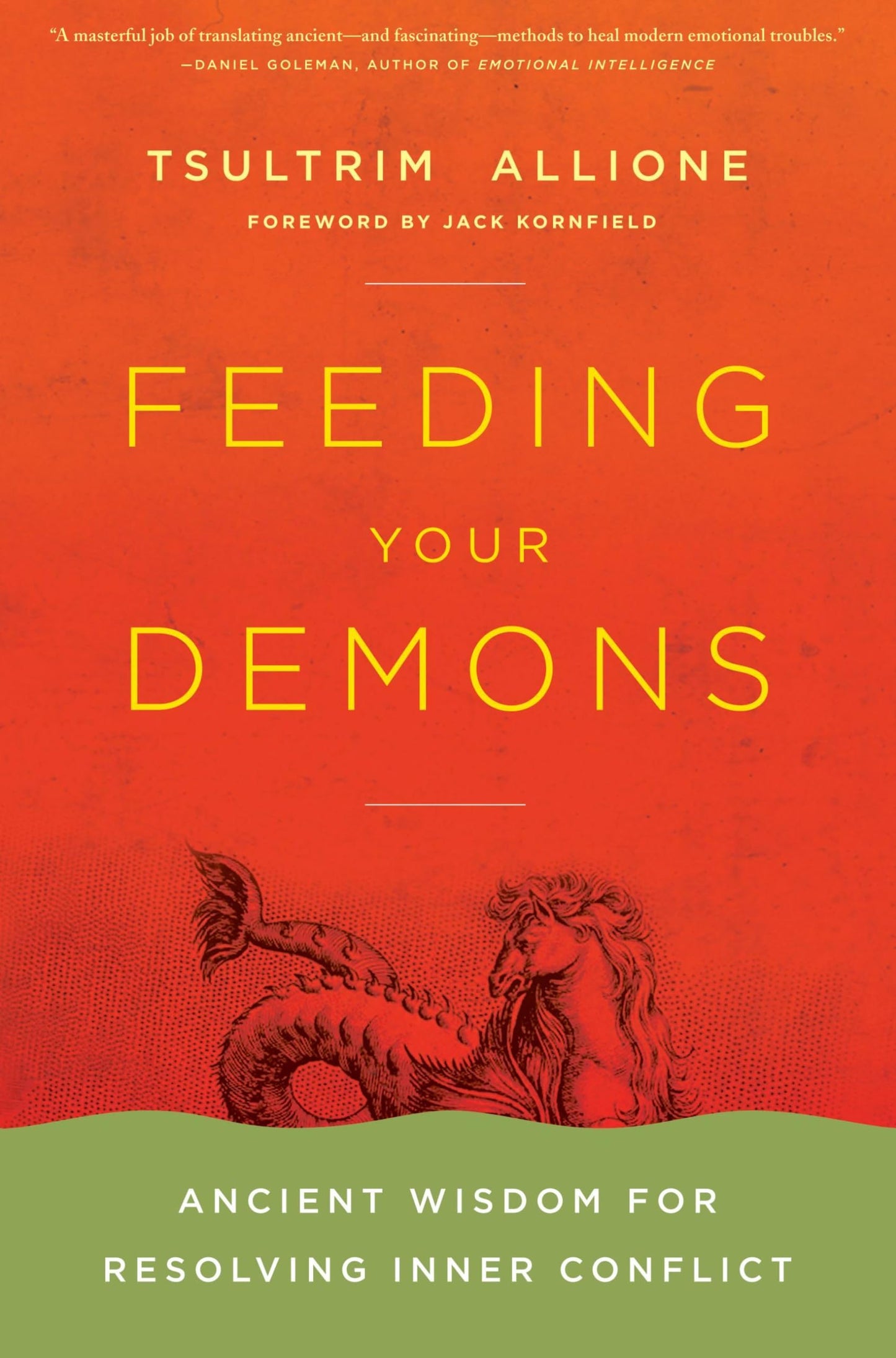Feeding Your Demons: Ancient Wisdom for Resolving Inner Conf