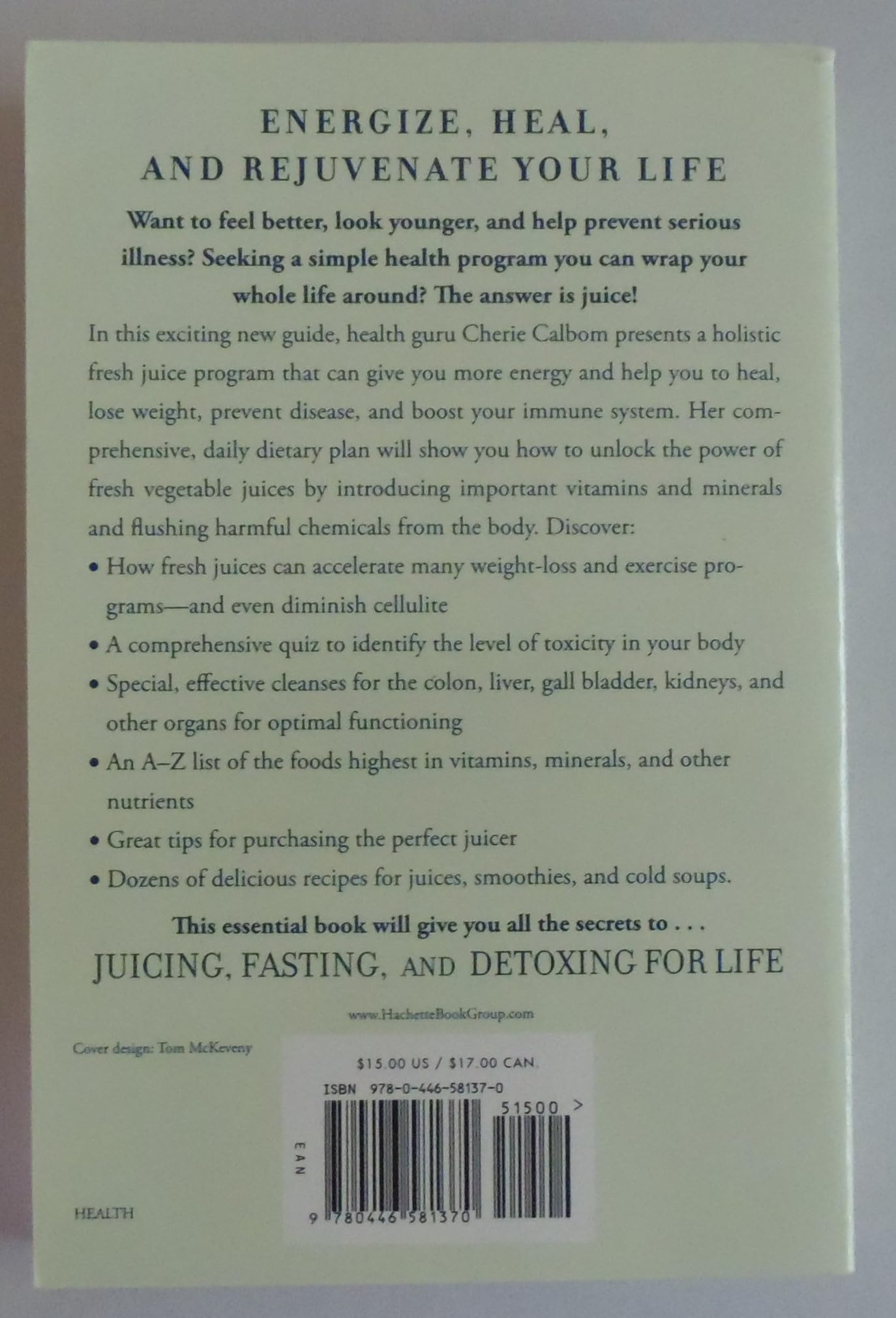 Juicing, Fasting, and Detoxing for Life: Unleash the Healing Power of Fresh Juices and Cleansing Diets