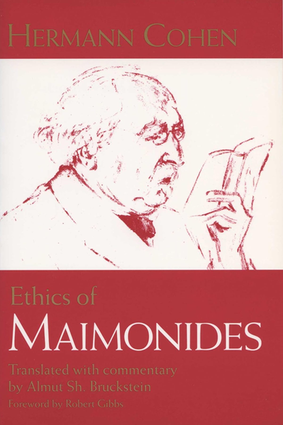 Ethics of Maimonides (Modern Jewish Philosophy and Religion: Translations and Critical Studies)