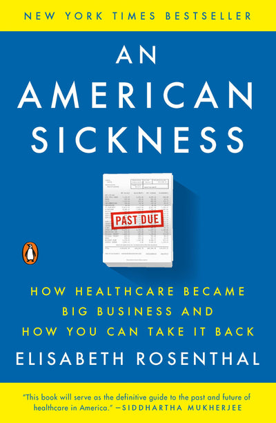 An American Sickness: How Healthcare Became Big Business and
