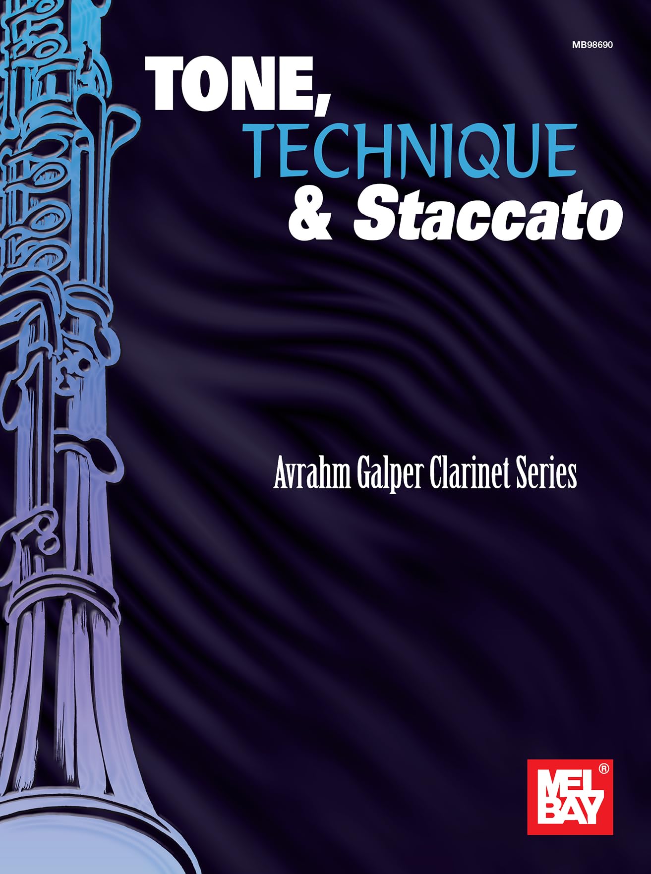 Tone, Technique, and Staccato - Avrahm Galper Clarinet Series