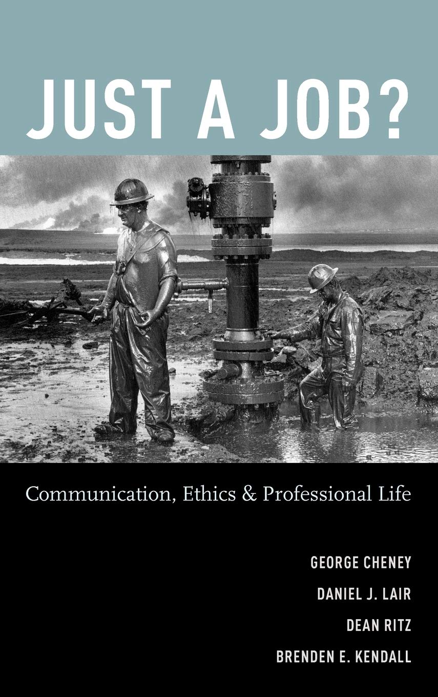 Just a Job?: Communication, Ethics, and Professional Life