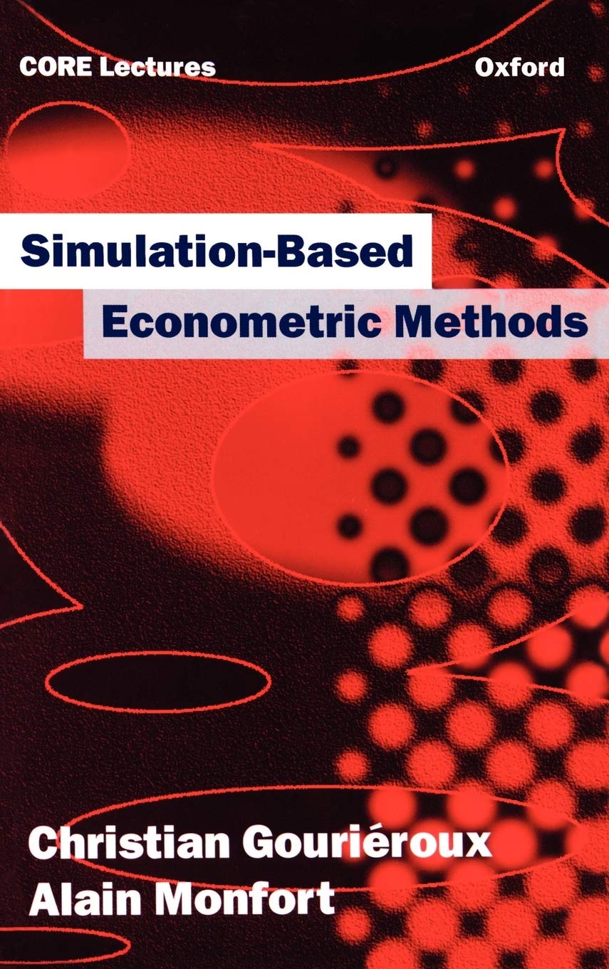 Simulation-Based Econometric Methods (OUP/CORE Lecture Series)
