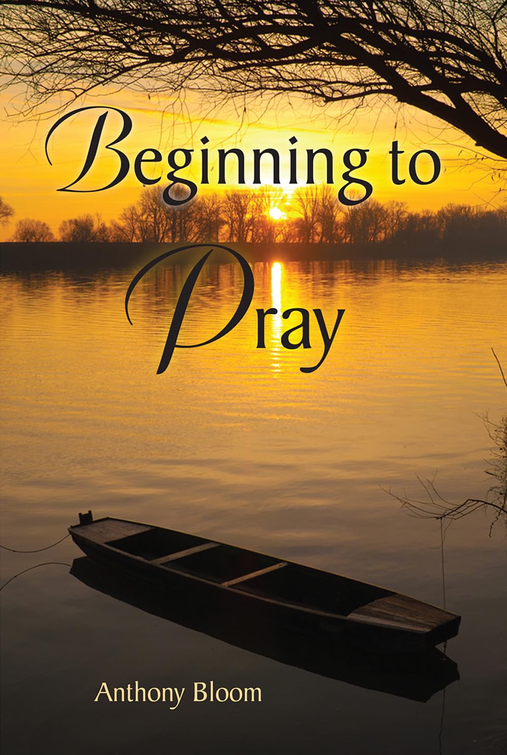 Beginning to Pray by Bloom, Archbishop Anthony