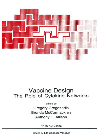 Vaccine Design: The Role of Cytokine Networks (NATO Science Series A:, 293)