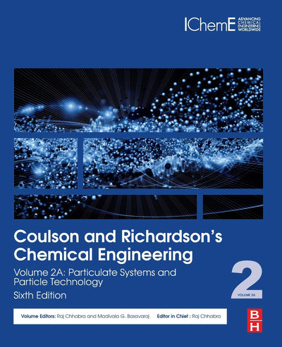 Coulson and Richardsons Chemical Engineering: Volume 2A: Particulate Systems and Particle Technology