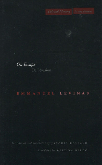On Escape: De lvasion (Cultural Memory in the Present)