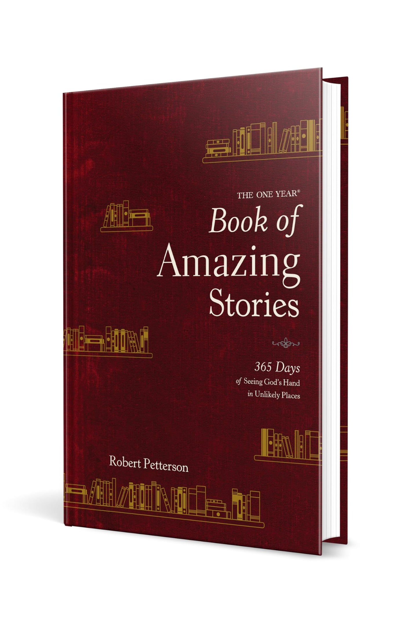 The One Year Book of Amazing Stories: 365 Days of Seeing Gods Hand in Unlikely Places