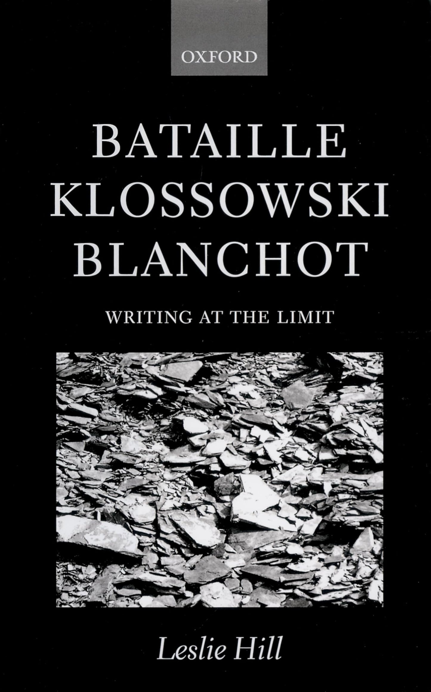 Bataille, Klossowski, Blanchot: Writing at the Limit