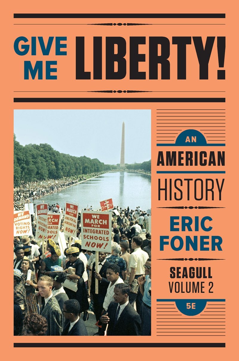 Give Me Liberty!: An American History (Seagull Fifth Edition