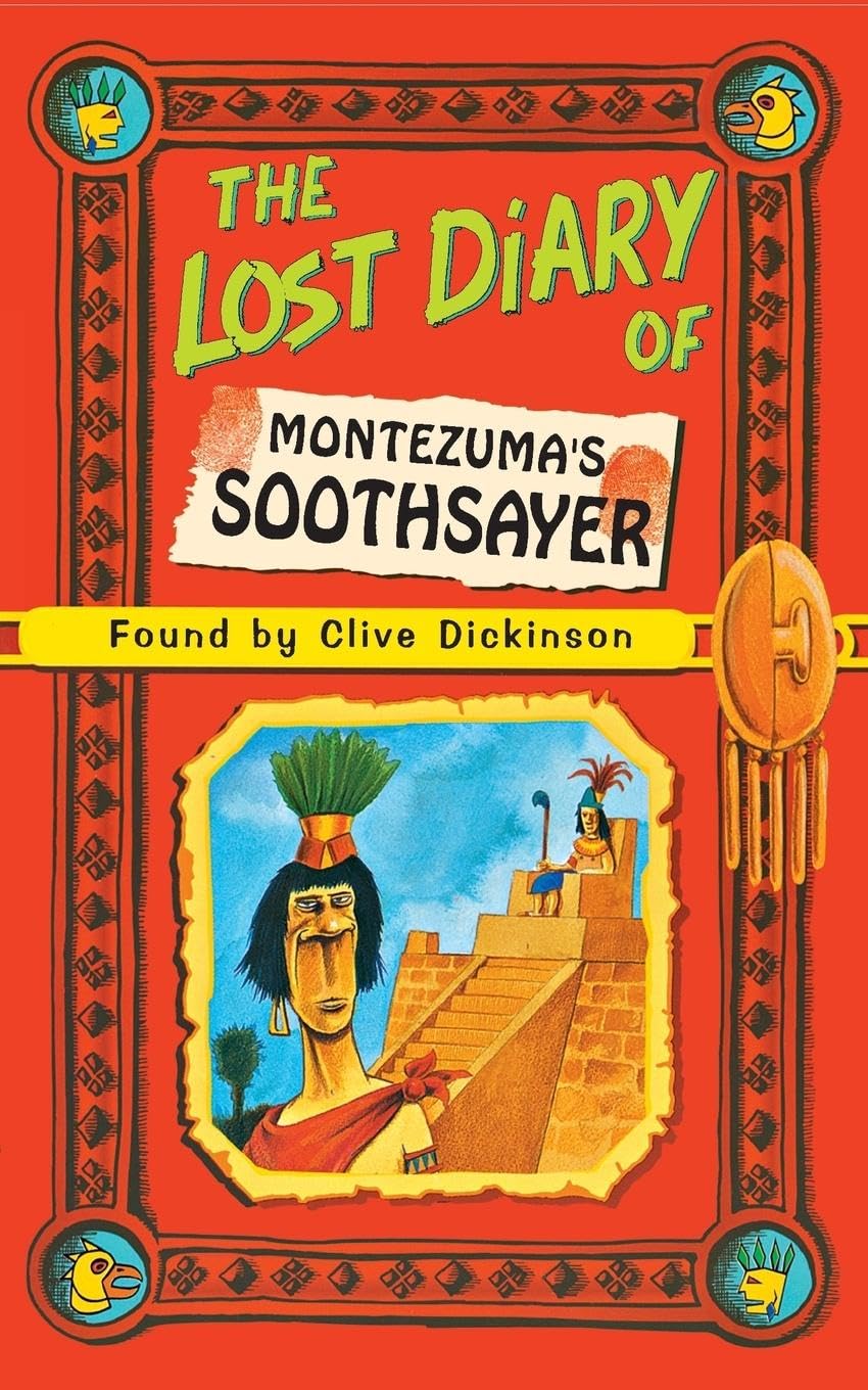 The Lost Diary of Montezumas Soothsayer (Lost Diaries S)