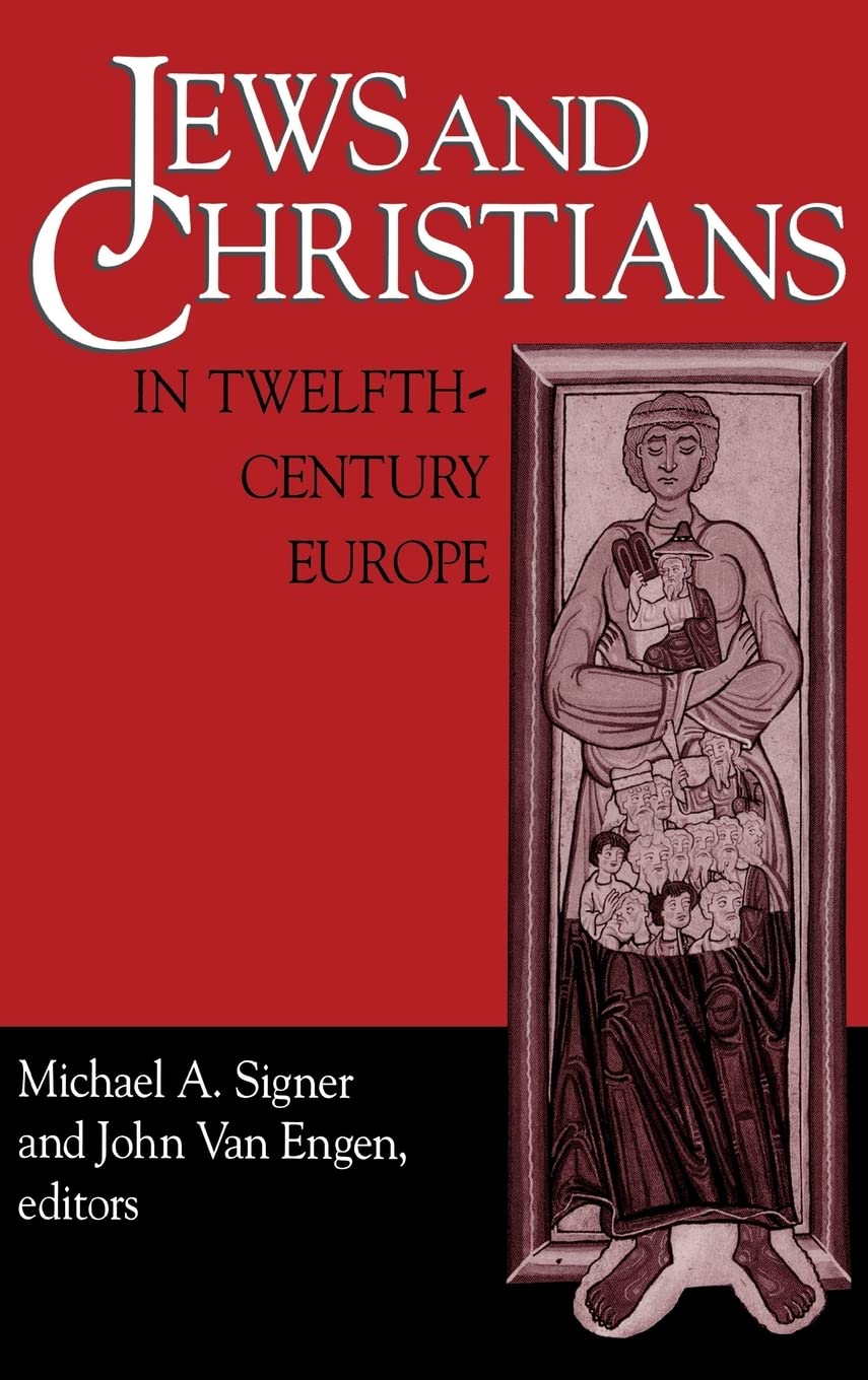 Jews and Christians in Twelfth-Century Europe (Notre Dame Conferences in Medieval Studies)