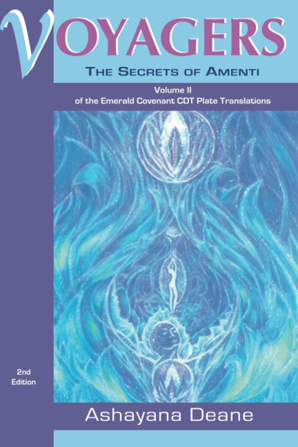 Voyagers II: The Secrets of Amenti by Deane, Ashayana