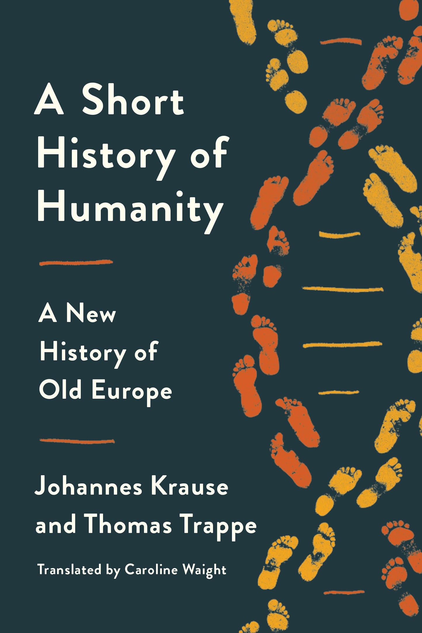 A Short History of Humanity: A New History of Old Europe by