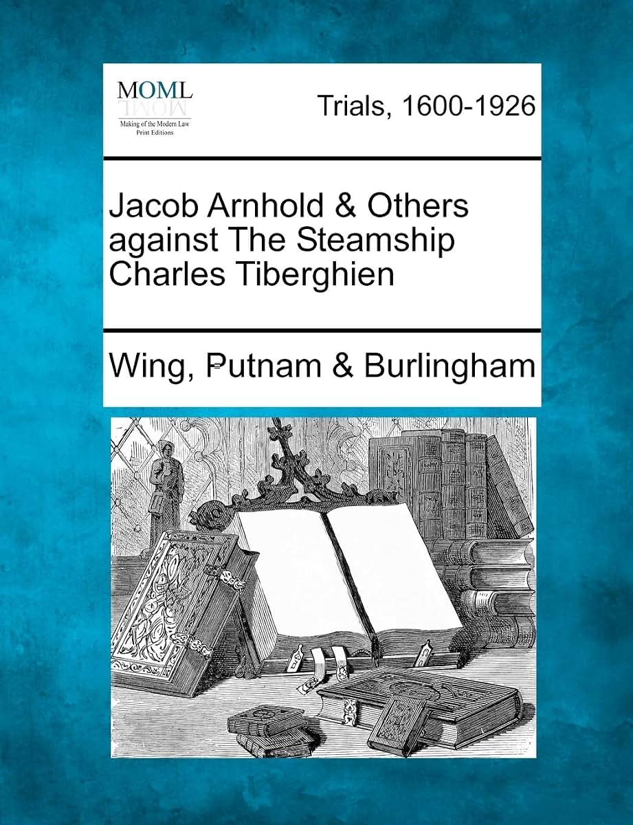 Jacob Arnhold & Others Against the Steamship Charles Tiberghien