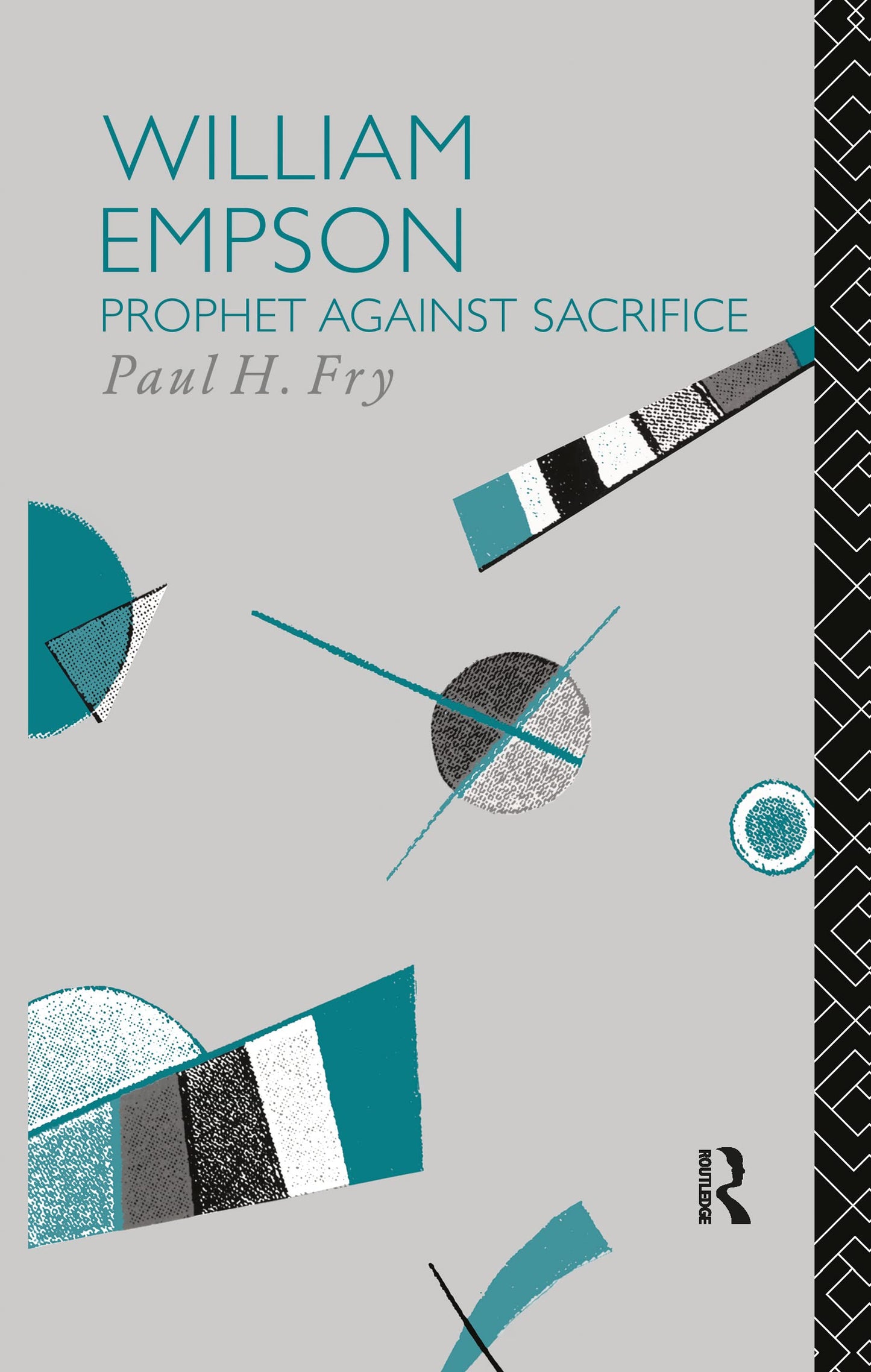 William Empson: Prophet Against Sacrifice (Critics of the Twentieth Century)