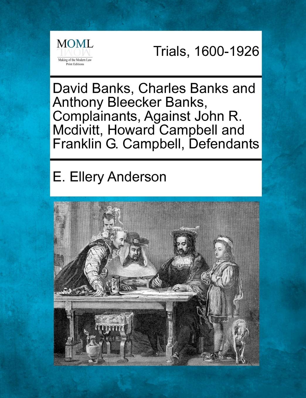 David Banks, Charles Banks and Anthony Bleecker Banks, Complainants, Against John R. McDivitt, Howard Campbell and Franklin G. Campbell, Defendants