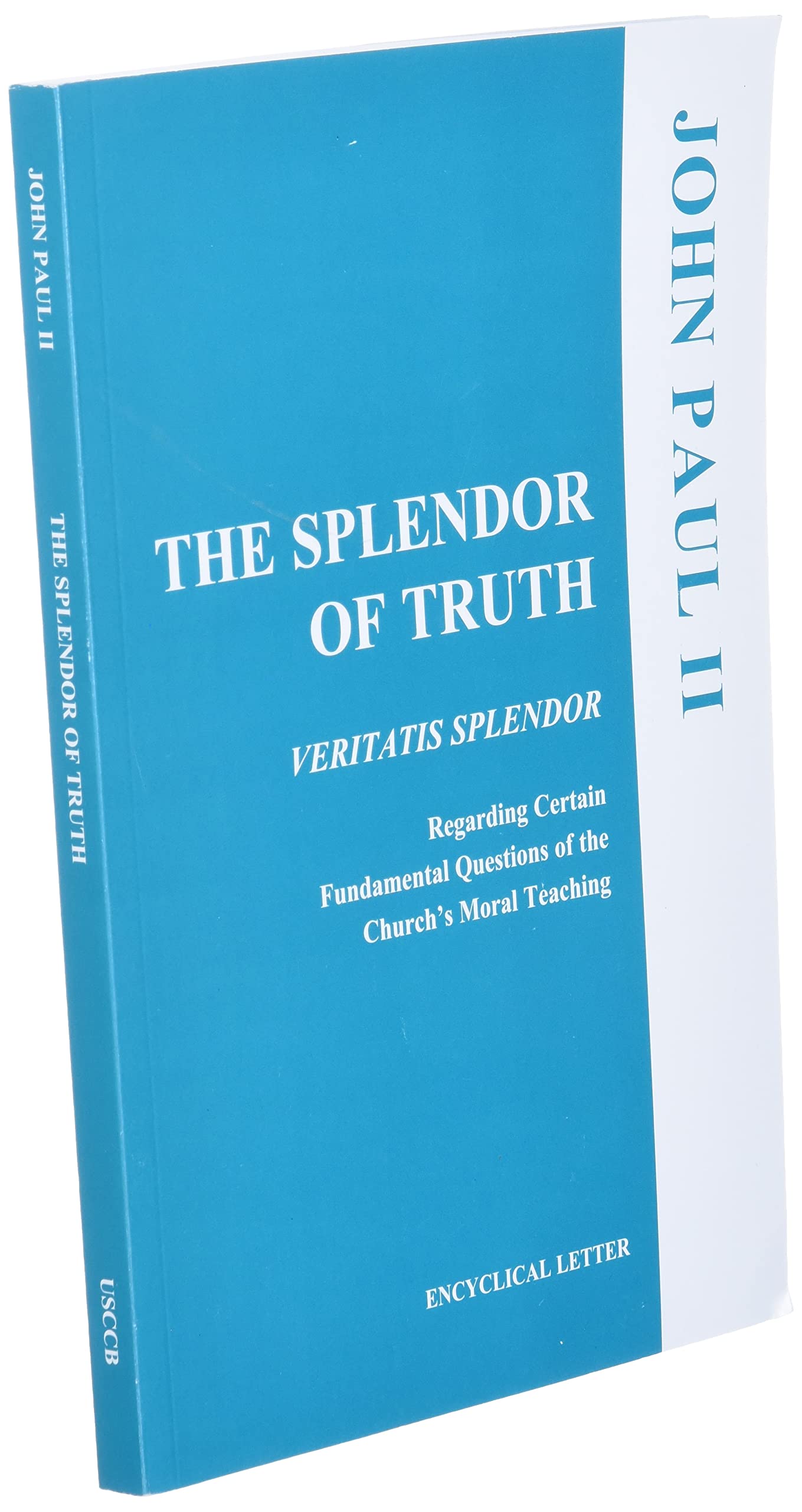 Splendor of Truth, The by John Paul II, Pope