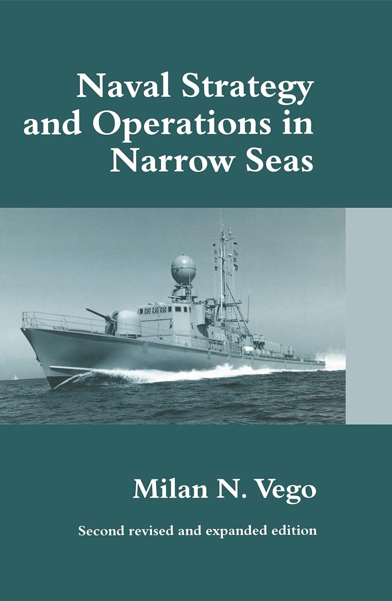 Naval Strategy and Operations in Narrow Seas (Cass Series: Naval Policy and History)