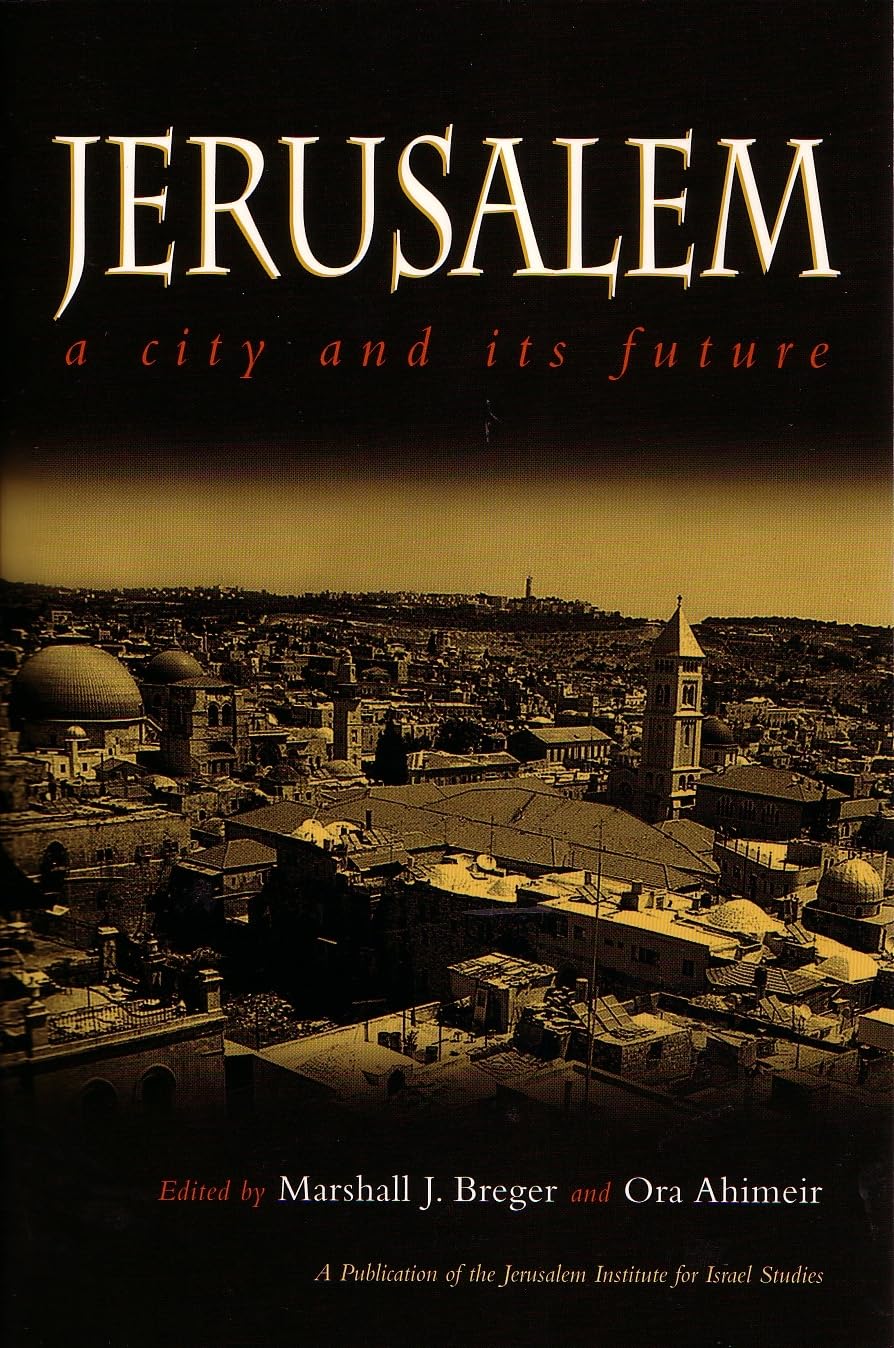 Jerusalem: A City and Its Future (Publication of the Jerusal