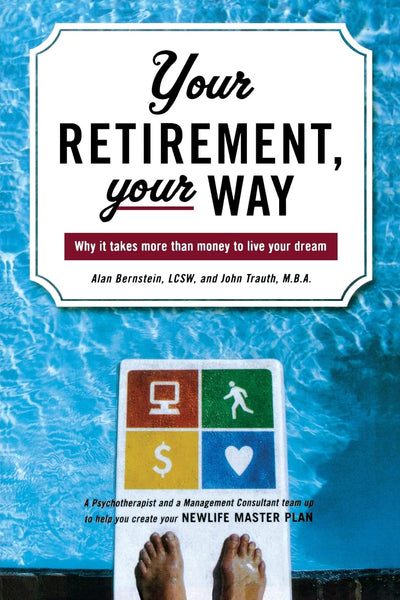 Your Retirement, Your Way: Why It Takes More Than Money to Live Your Dream