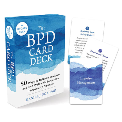 The BPD Card Deck: 50 Ways to Balance Emotions and Live Well with Borderline Personality Disorder