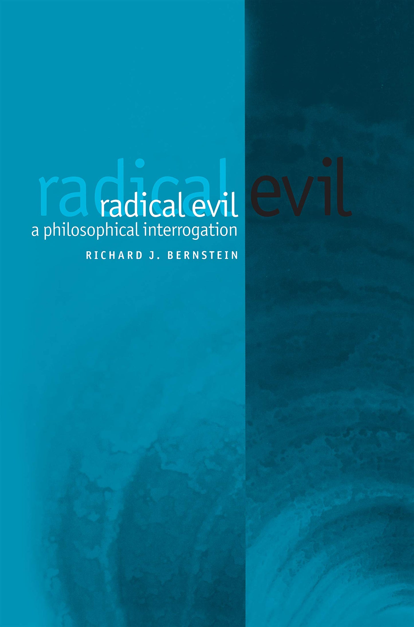 Radical Evil: A Philosophical Interrogation