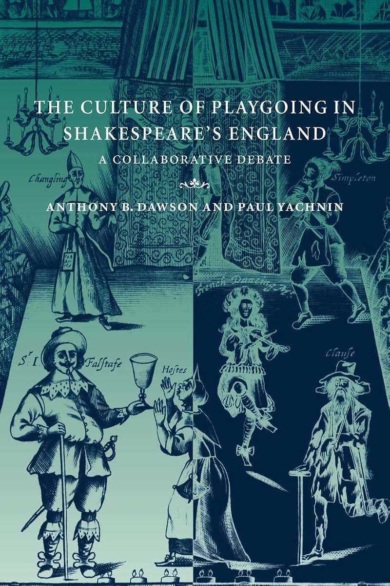 The Culture of Playgoing in Shakespeare's England: A Collaborative Debate