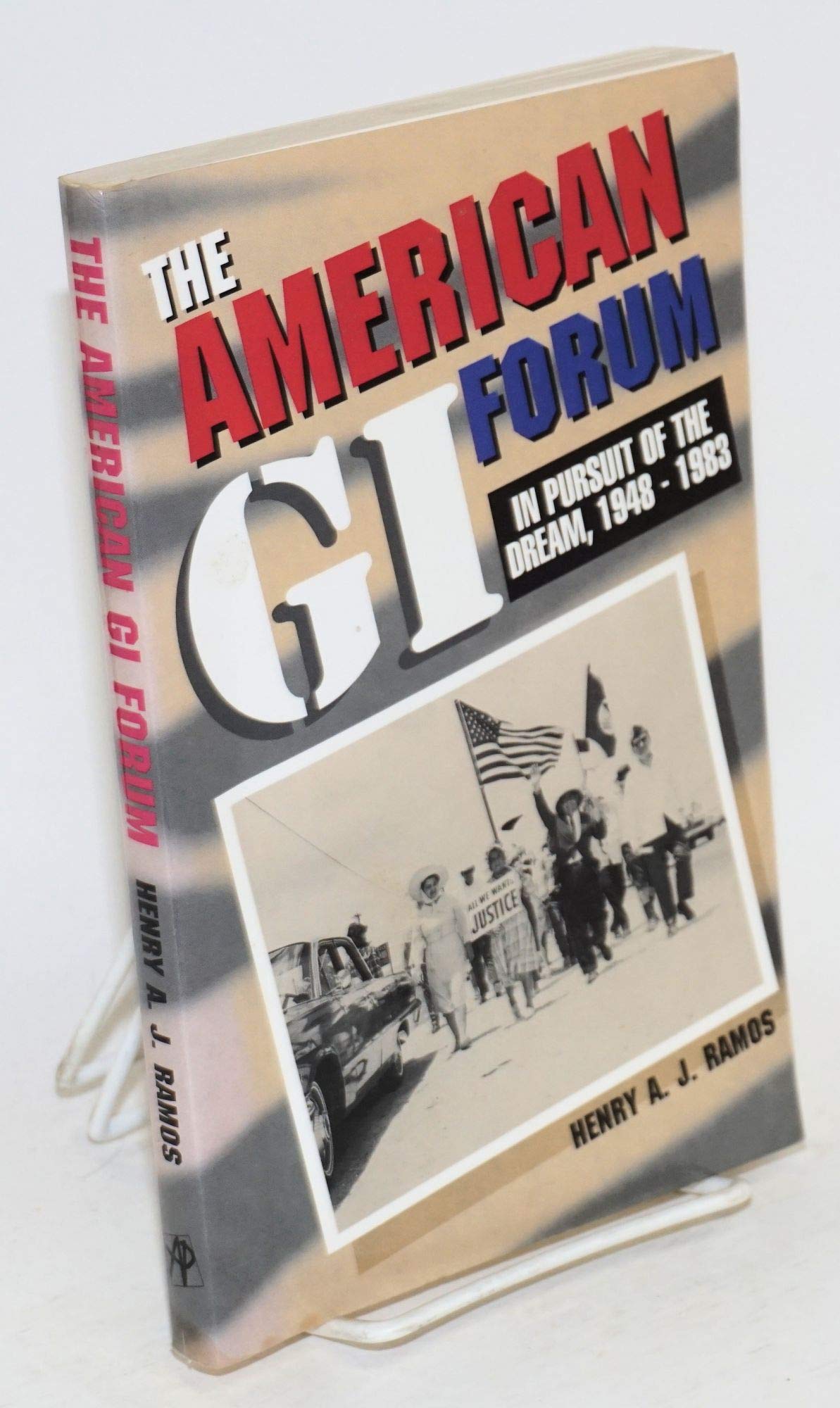 The American GI Forum: In Pursuit of the Dream, 1948-1983