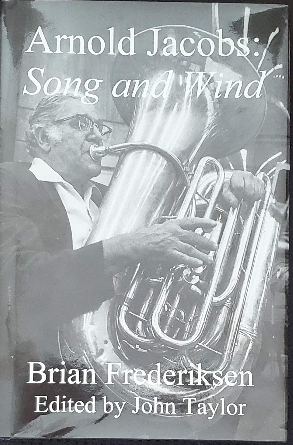 Arnold Jacobs: Song and Wind by Frederiksen, Brian