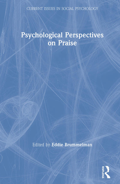 Psychological Perspectives on Praise (Current Issues in Social Psychology)