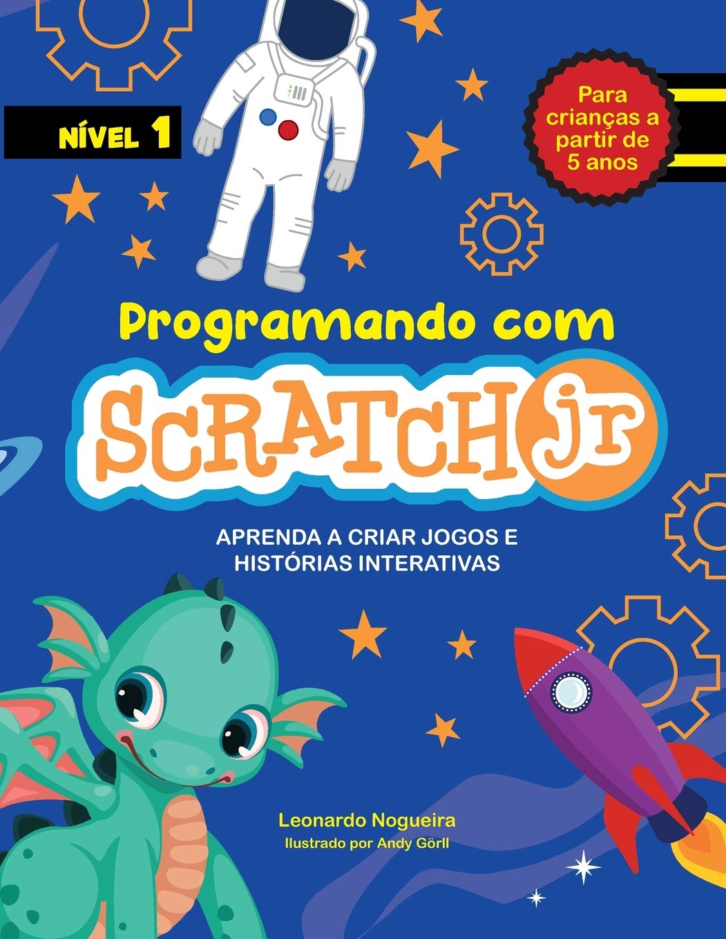 Programando com Scratch JR: Aprenda a criar jogos e histórias interativas (Volume) (Portuguese Edition)