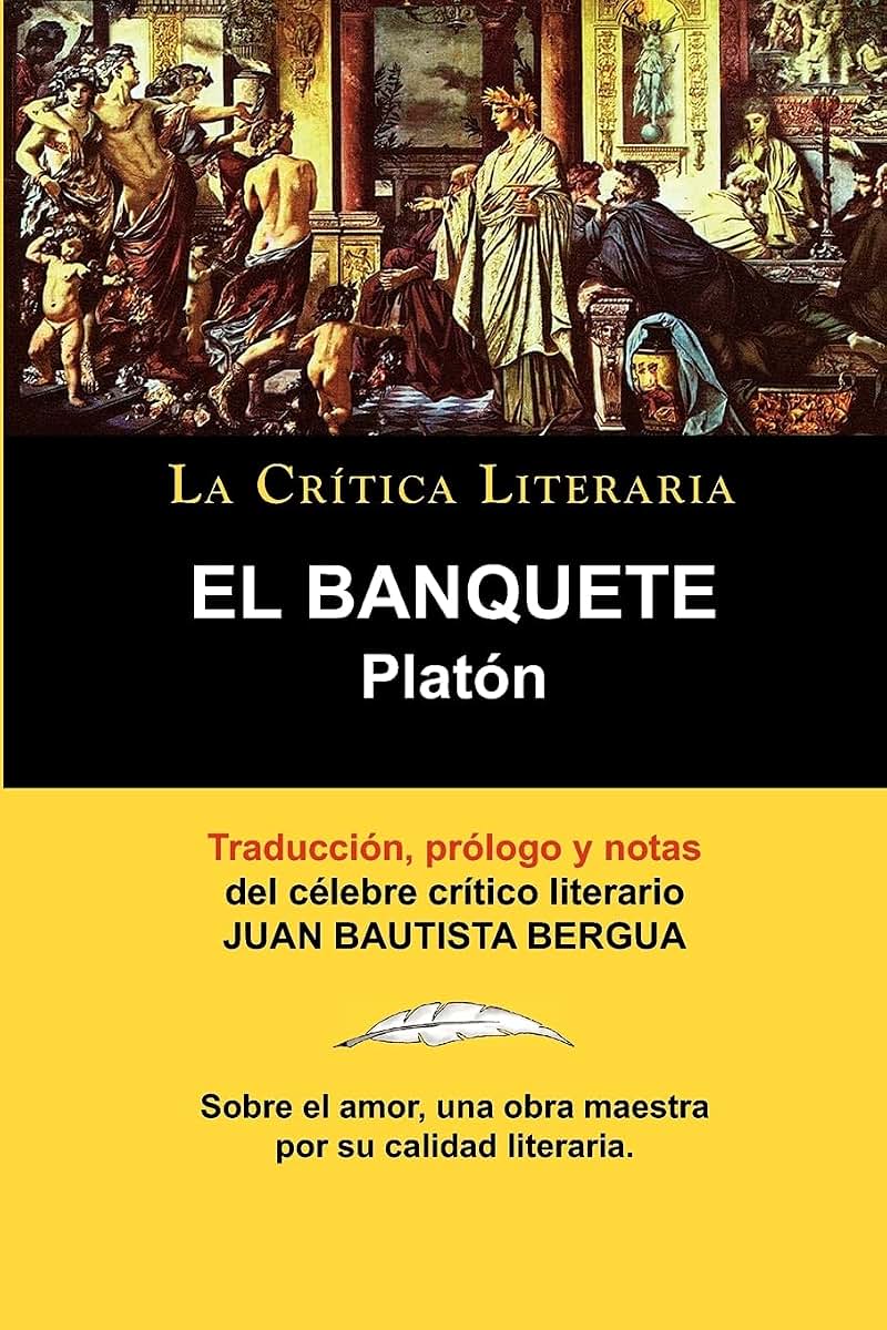 EL BANQUETE: DIALOGOS DE PLATÓN (Spanish Edition)