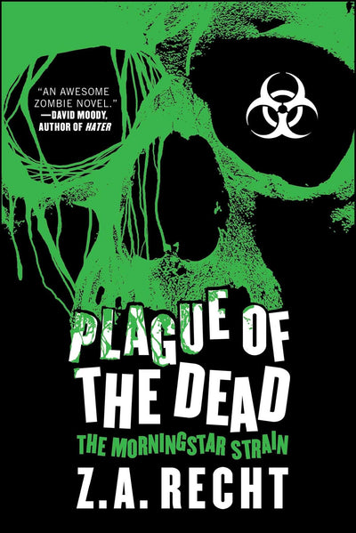 Plague of the Dead: The Morningstar Strain (Z.A. Recht's Morningstar Strain)