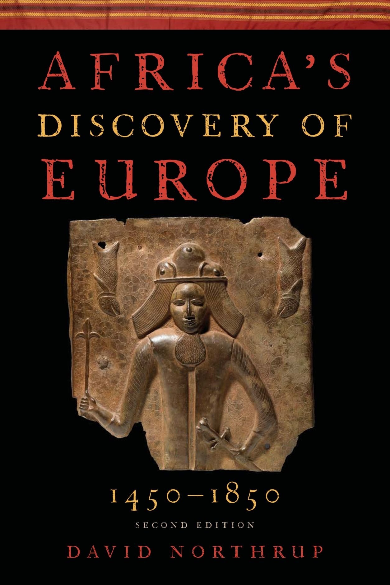 Africa's Discovery of Europe 1450-1850 by Northrup, David