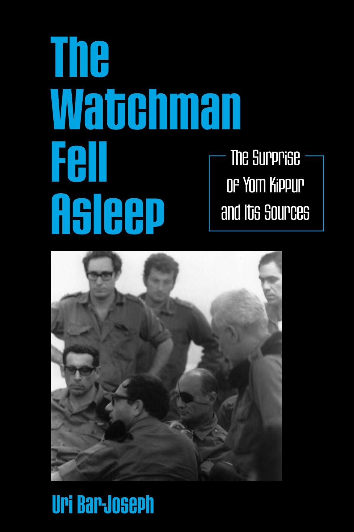 The Watchman Fell Asleep: The Surprise Of Yom Kippur And Its Sources (Suny Series in Israeli Studies)