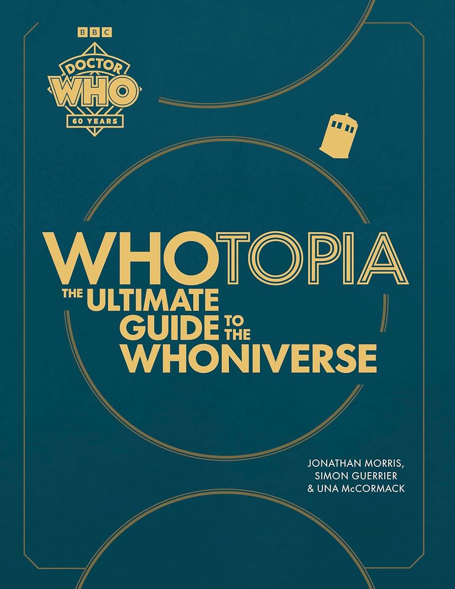 Whotopia: The Ultimate Guide to the Whoniverse (Doctor Who)