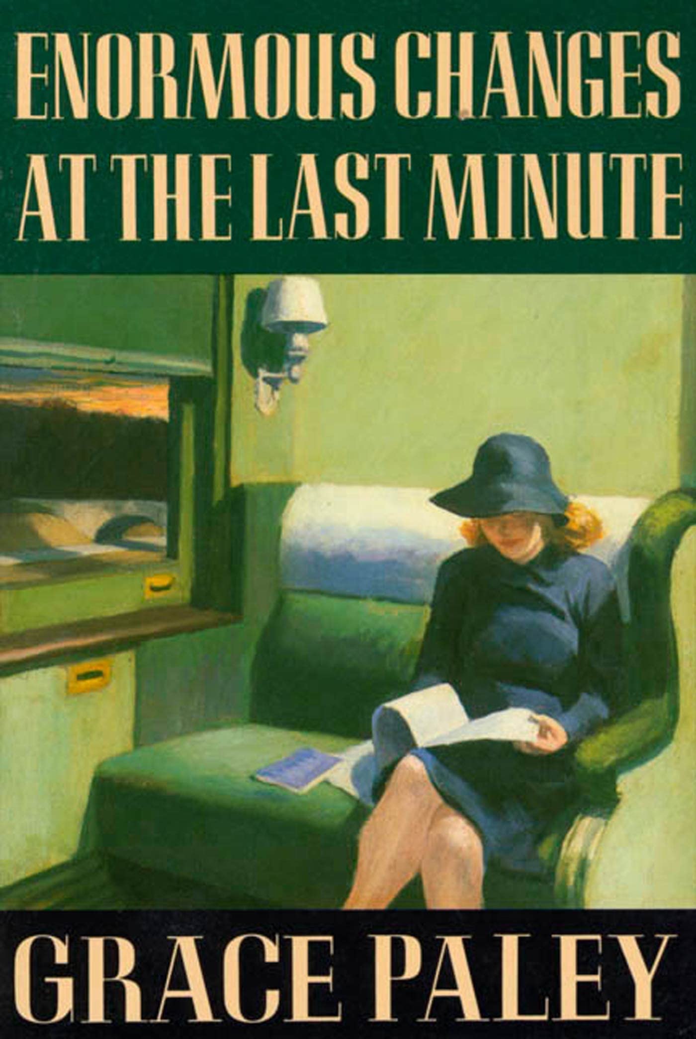 Enormous Changes at the Last Minute by Paley, Grace