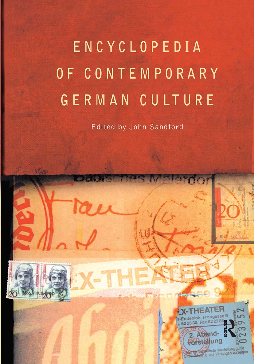 Encyclopedia of Contemporary German Culture (Encyclopedias of Contemporary Culture)