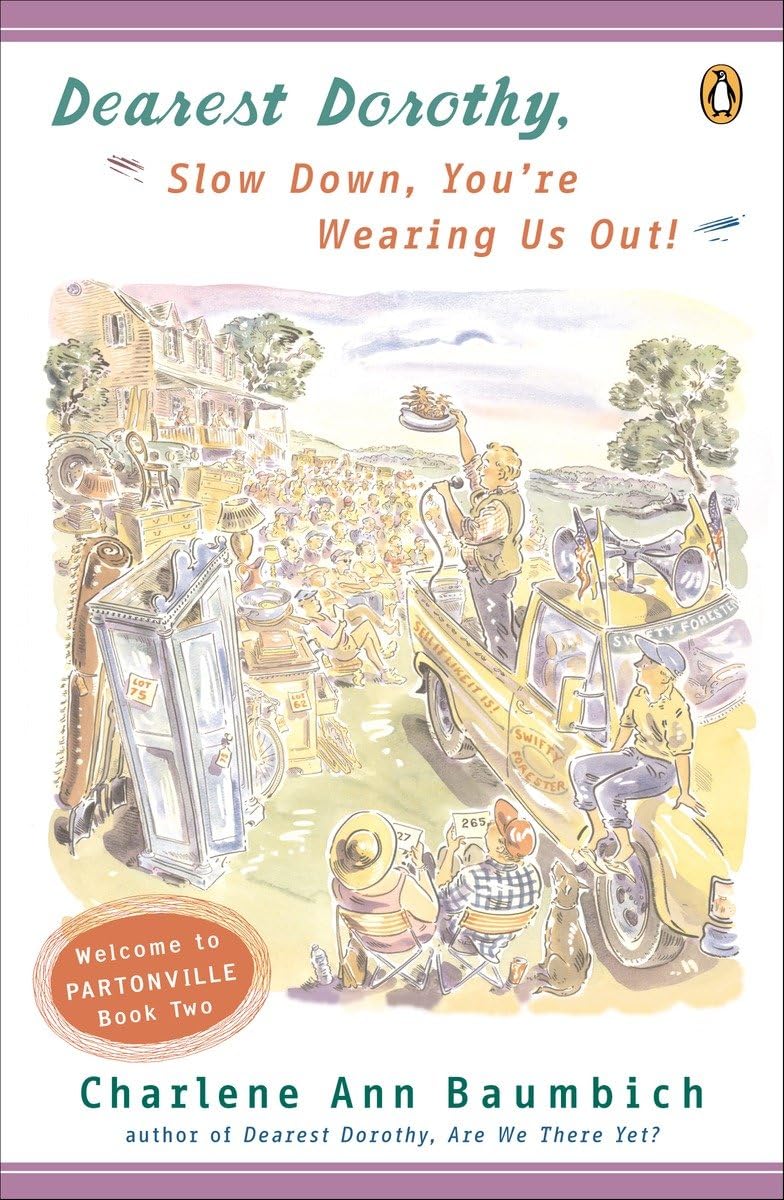 Dearest Dorothy: Slow Down, You're Wearing Us Out! (Dearest Dorothy, Bk. 2)
